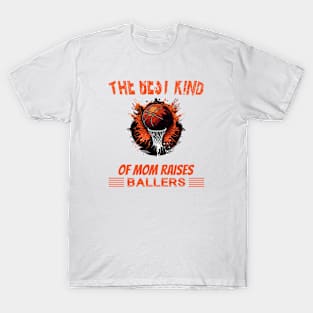 The best kind of mom raises ballers T-Shirt